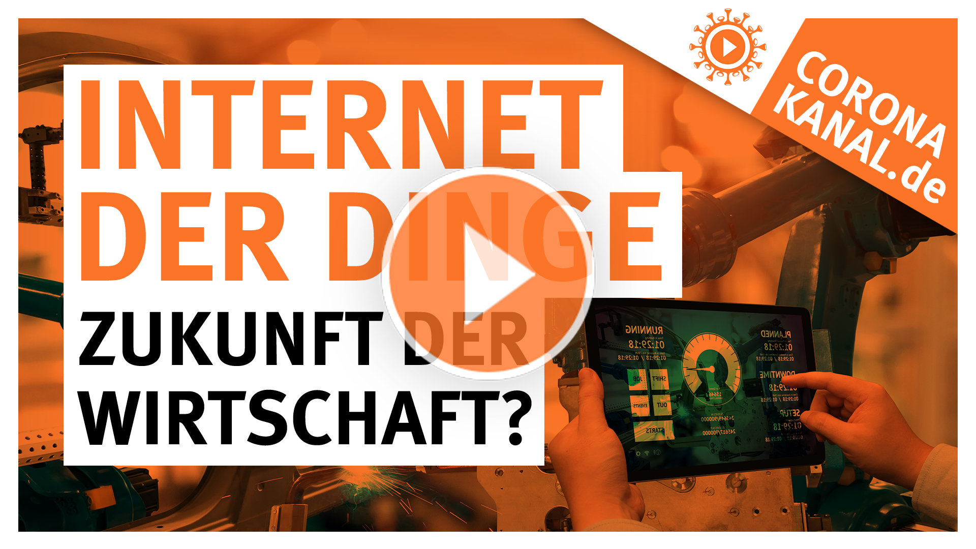 Die Zukunft der Wirtschaft - Internet der Dinge - IoT - coronakanal.de